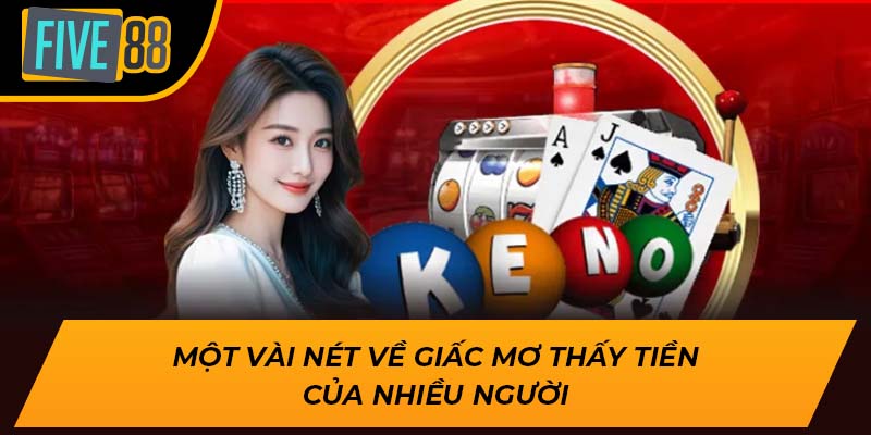 Một vài nét về giấc mơ thấy tiền của nhiều người