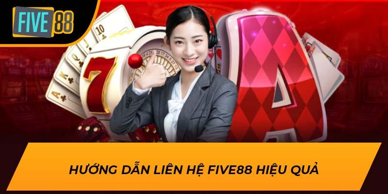 Hướng dẫn liên hệ FIVE88 hiệu quả