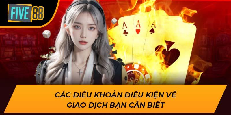 Các điều khoản điều kiện về giao dịch bạn cần biết