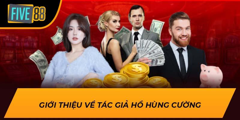 Giới thiệu về tác giả Hồ Hùng Cường