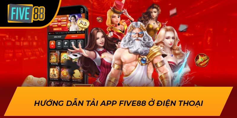Hướng dẫn tải app FIVE88 ở điện thoại